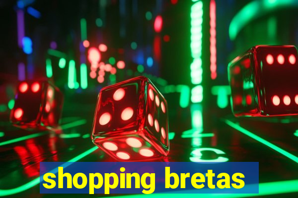 shopping bretas